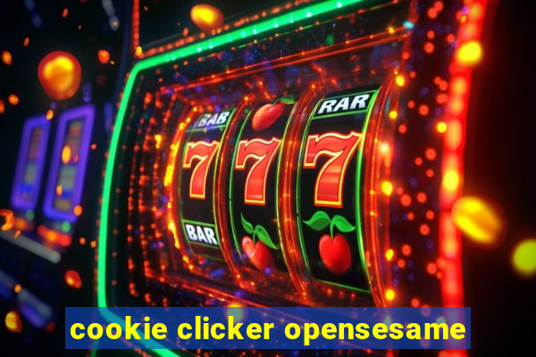 cookie clicker opensesame